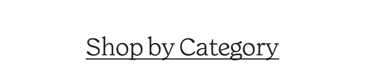 Shop by Category >