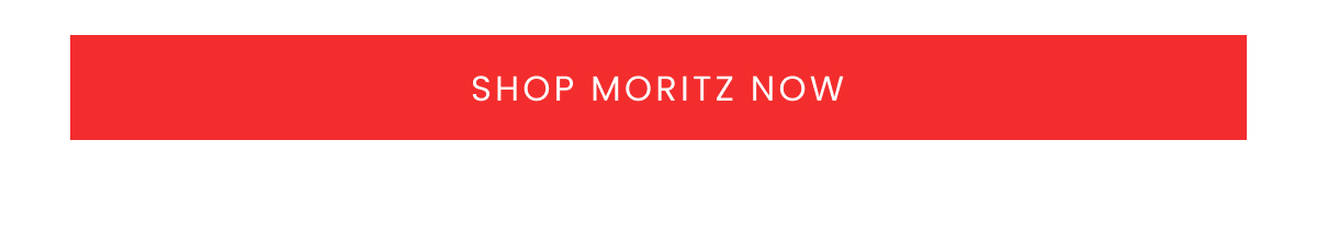 Shop Moritz >