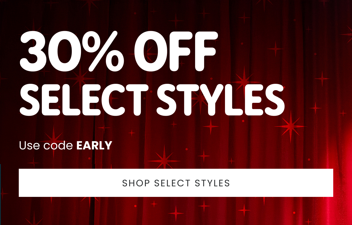 Shop Select Styles >