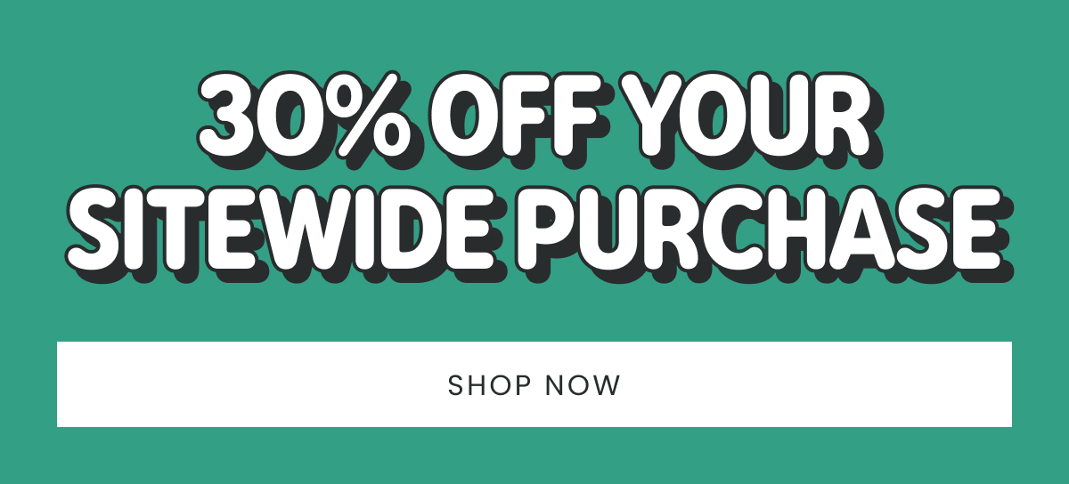 Get 30% Off Your Sitewide Purchase