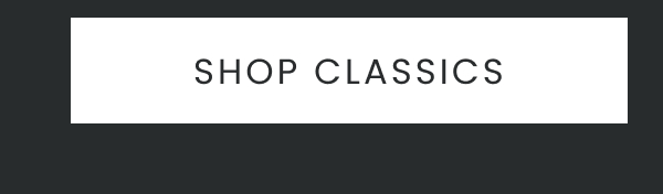 Shop Classics