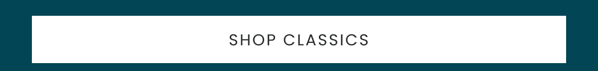 Shop Classics