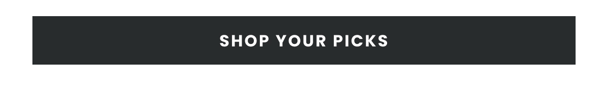 Shop Your Picks >