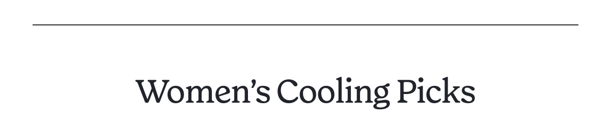 Women's Cooling Picks >