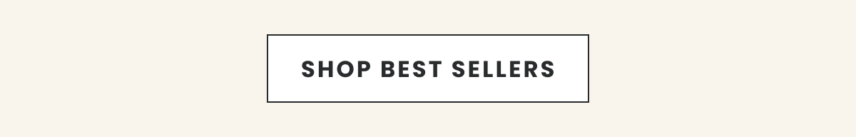 SHOP BEST SELLERS