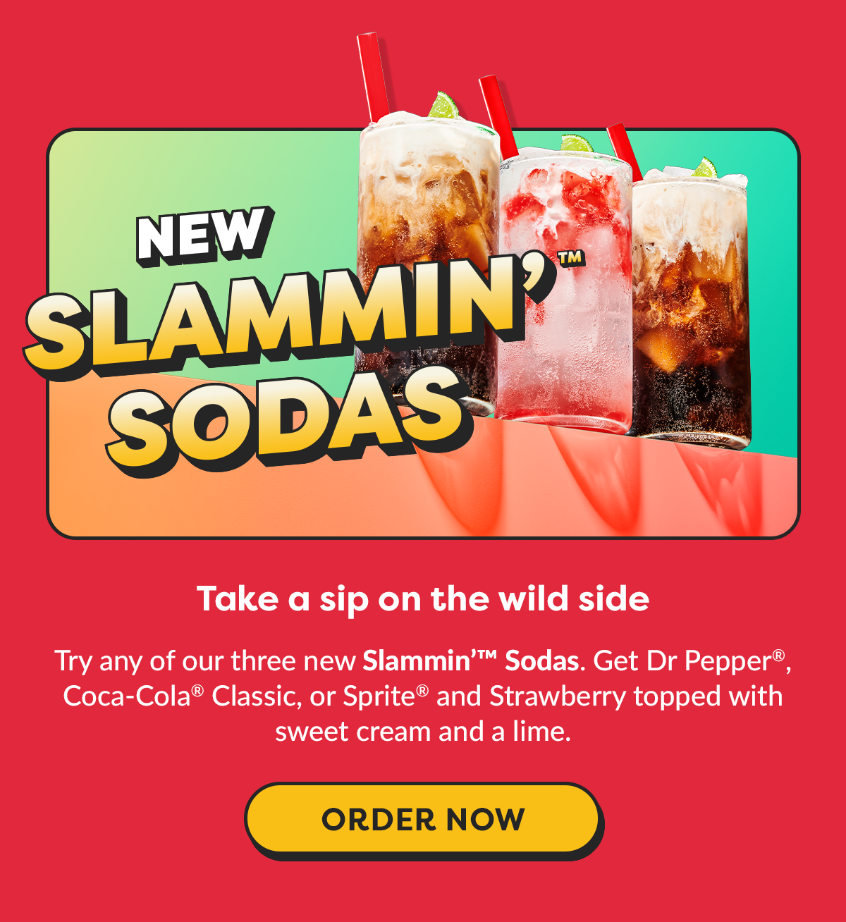 NEW SLAMMIN’ SODAS