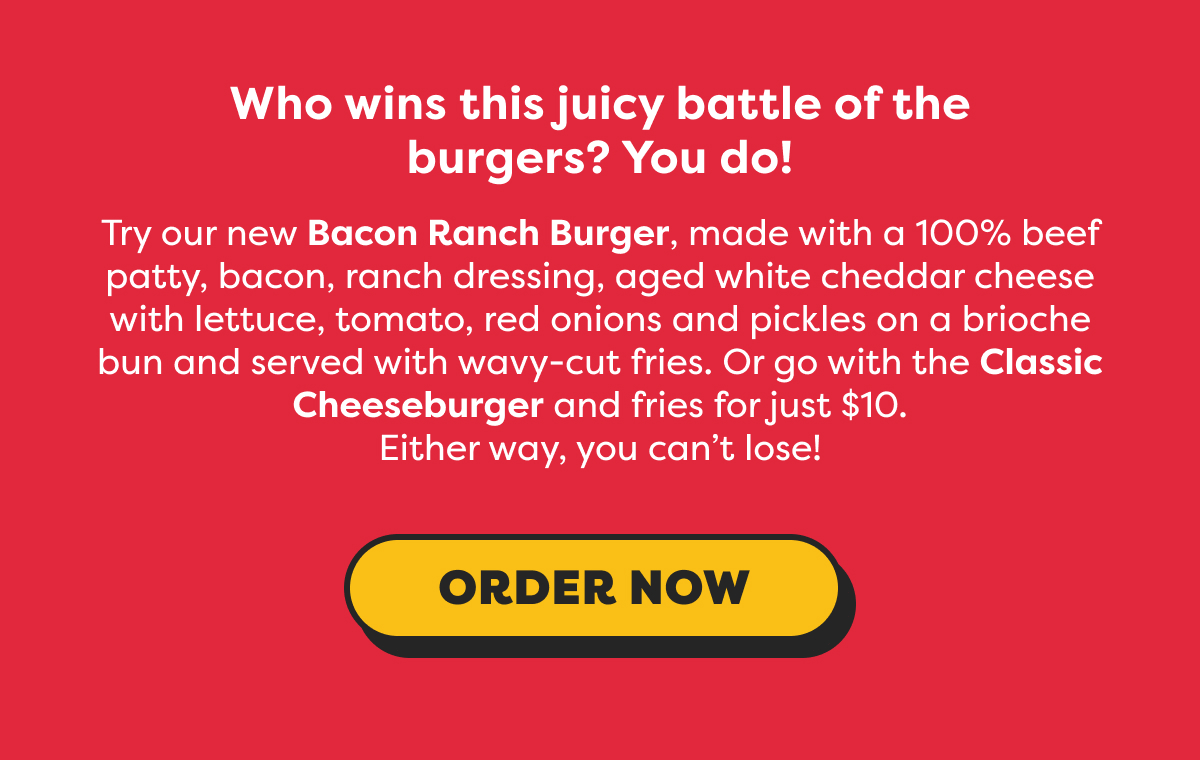 WHO WINS THIS JUICY BATTLE OF THE BURGERS? YOU DO!