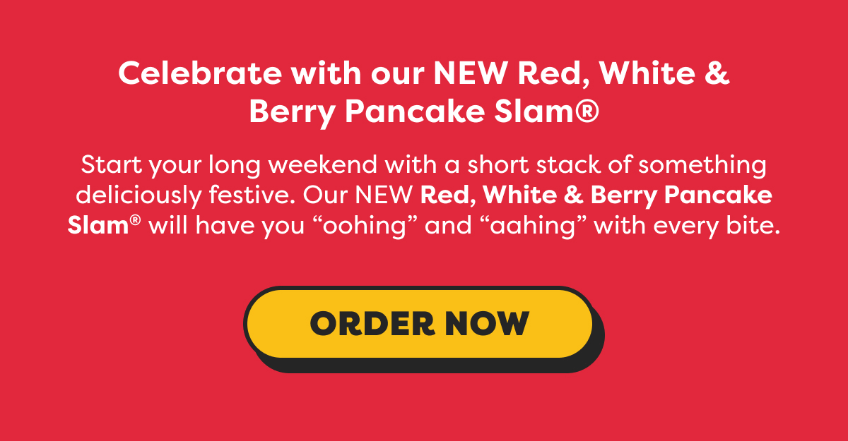Celebrate with our NEW Red, White & Berry Pancake Slam®