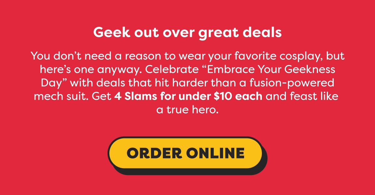 GEEK OUT OVER GREAT DEALS