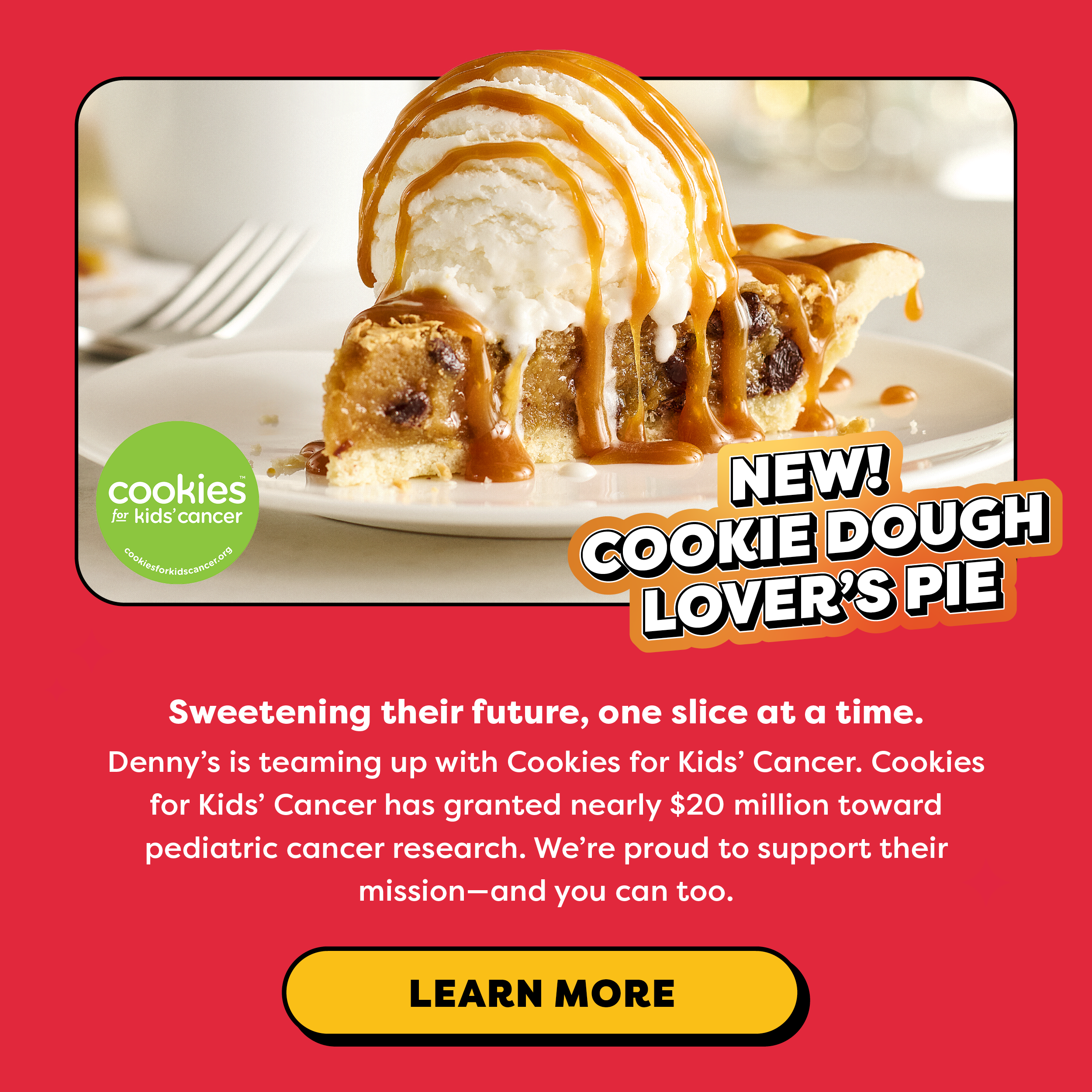 Cookies for Kids' Cancer - New Cookie Dough Lover's Pie - Learn More