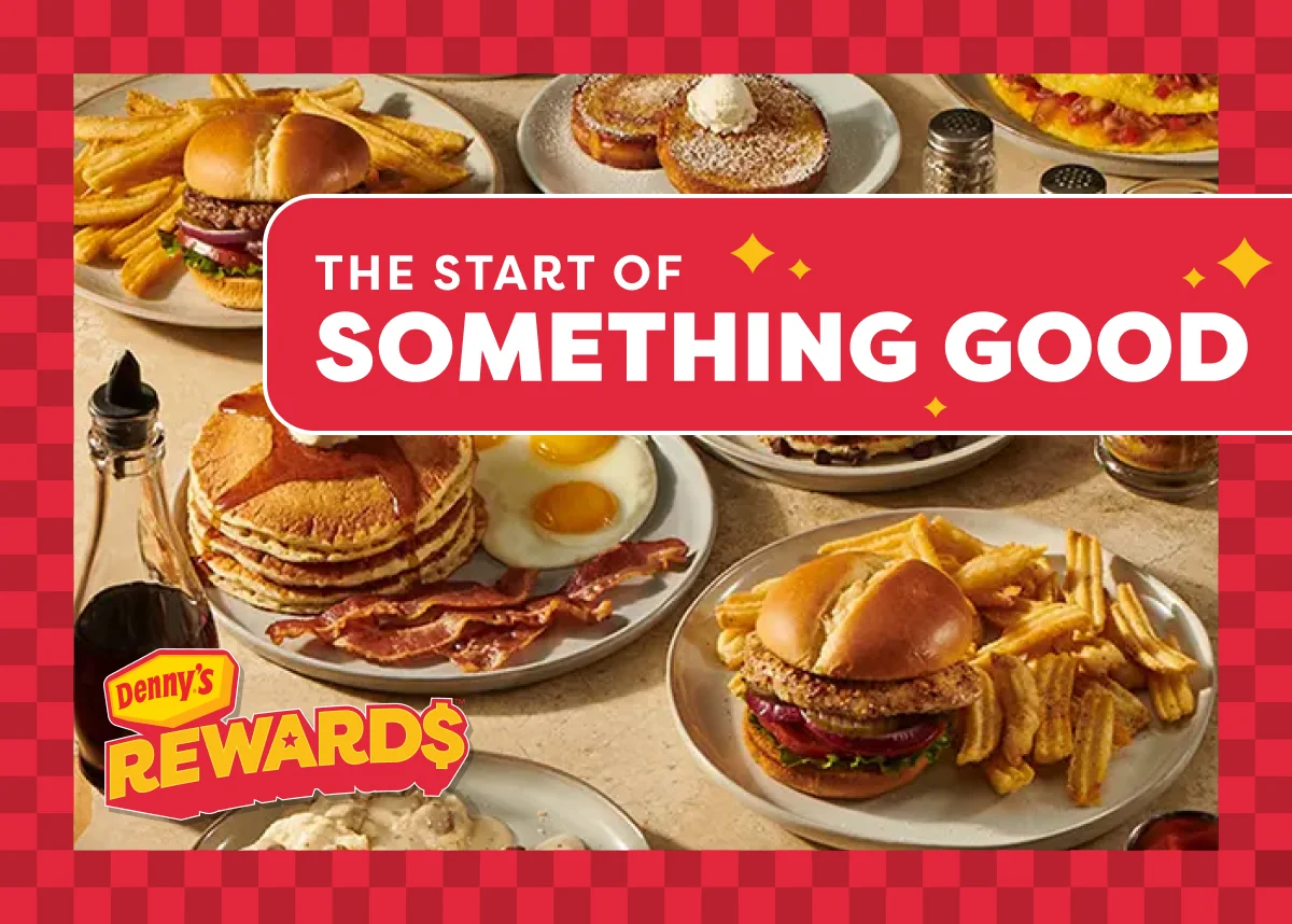 The Start of Something Good - Denny's Rewards