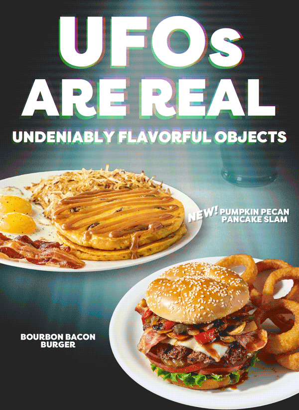 UFOs are real - undeniably flavorful objects - New! Pumpkin Pecan Pancake Slam - Bourbon Bacon Burger