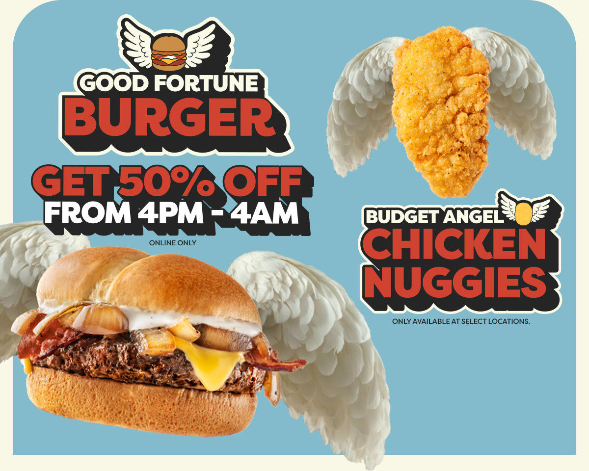 Good Fortune Burger - Get 50% Off from 4pm-4am - Online Only - Budget Angel Chicken Nuggies - Only available at select locations.