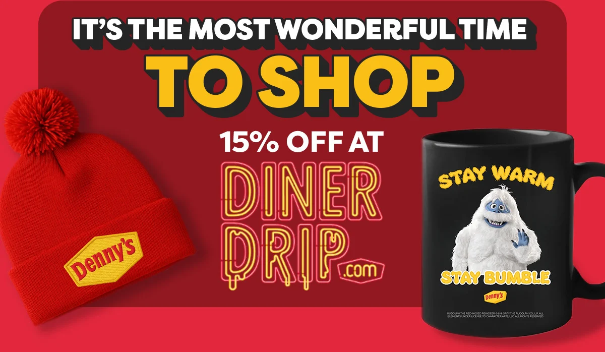 It’s The Most Wonderful Time To Shop - 15% Off At DinnerDrip.com - Denny’s (Hat) - Stay Warm - Stay Bumble - Denny’ (Drinking Mug)