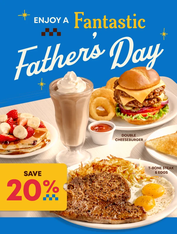 Enjoy A Fantastic Father's Day - Double Cheeseburger - T-Bone Steak & Eggs - Save 20%