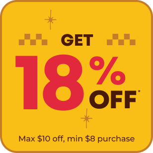 GET 18% Off* - Max $10 off, min $8 purchase