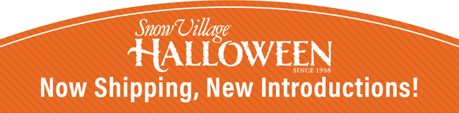 Snow Village Halloween: Now Shipping, New Introductions!