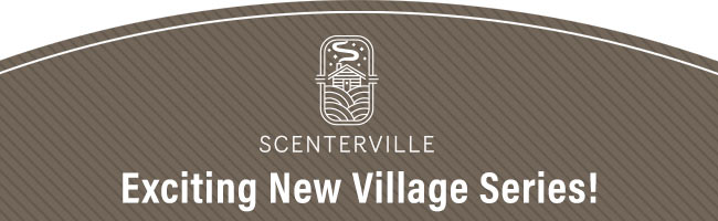 Scenterville | Exciting New Village Series
