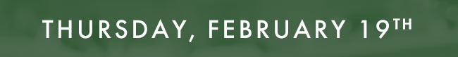 Thursday, February 19th