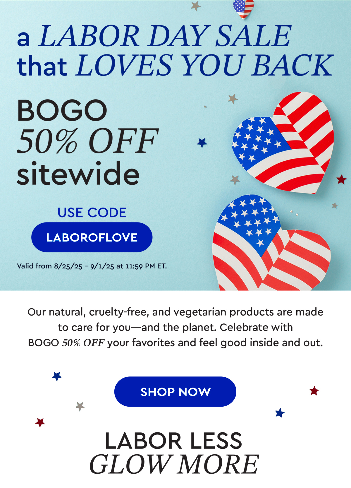 BOGO 50% Off Sitewide with code LABOROFLOVE