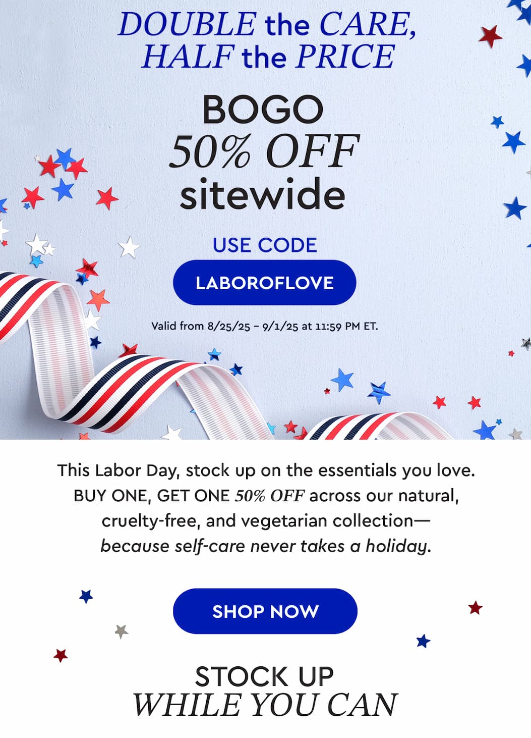 BOGO 50% Off Sitewide with code LABOROFLOVE