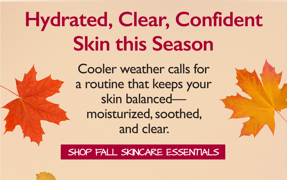 SHOP FALL SKINCARE