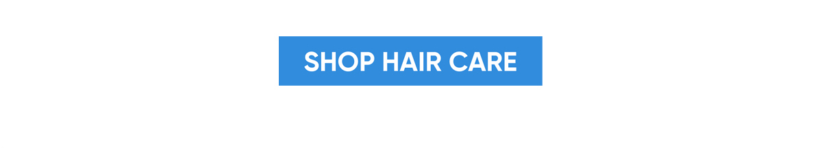 SHOP HAIR CARE
