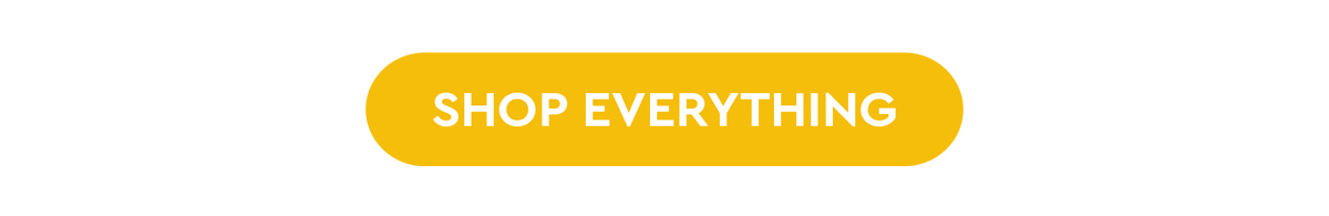 SHOP EVERYTHING