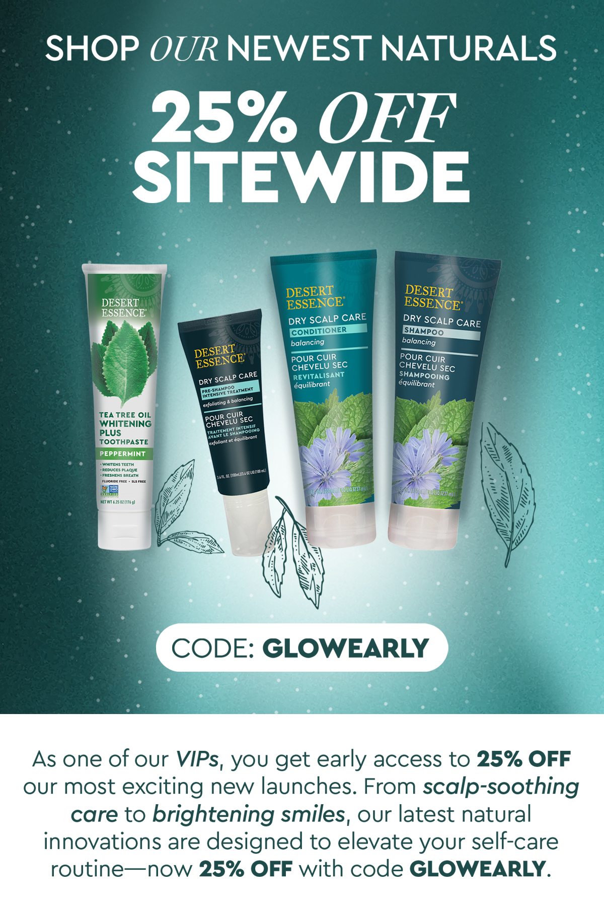 25% OFF SITEWIDE with code GLOWEARLY