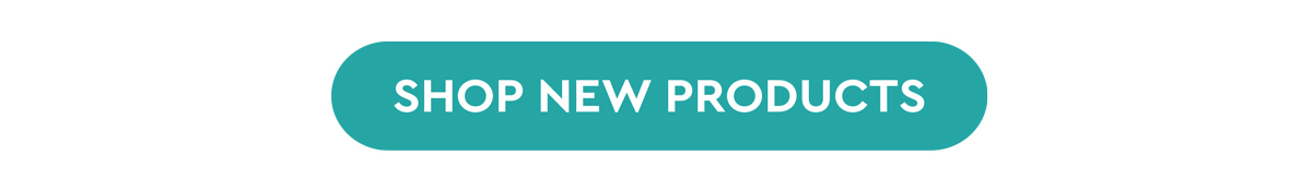 SHOP NEW PRODUCTS