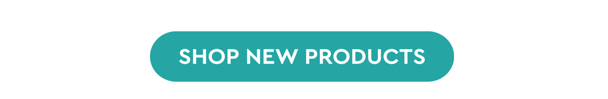 SHOP NEW PRODUCTS