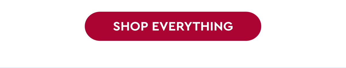 SHOP EVERYTHING
