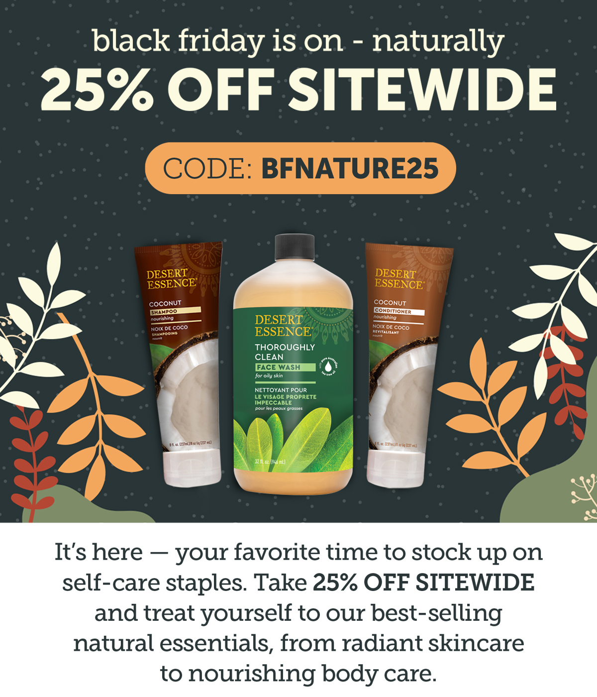 black friday is on - 25% off sitewide w/ code BFNATURE25