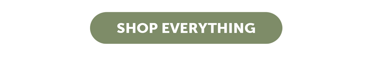 SHOP EVERYTHING
