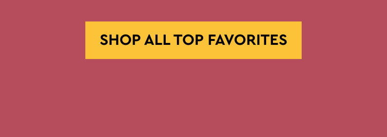 Shop all top favorites