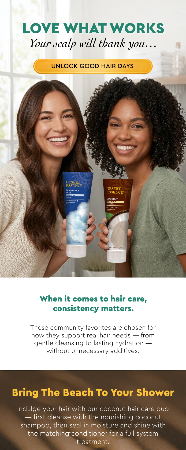When it comes to hair care, consistency matters. These community favorites are chosen for how they support real hair needs — from gentle cleansing to lasting hydration — without unnecessary additives.