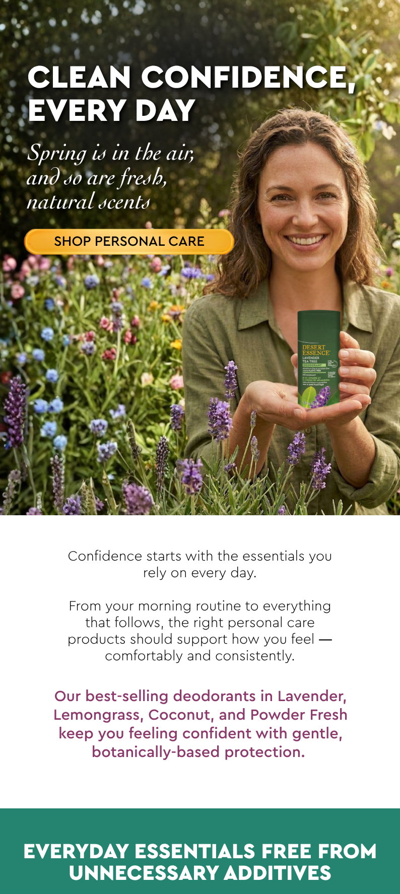 Clean Confidence, Every Day Spring is in the air, and so are fresh, natural scents.