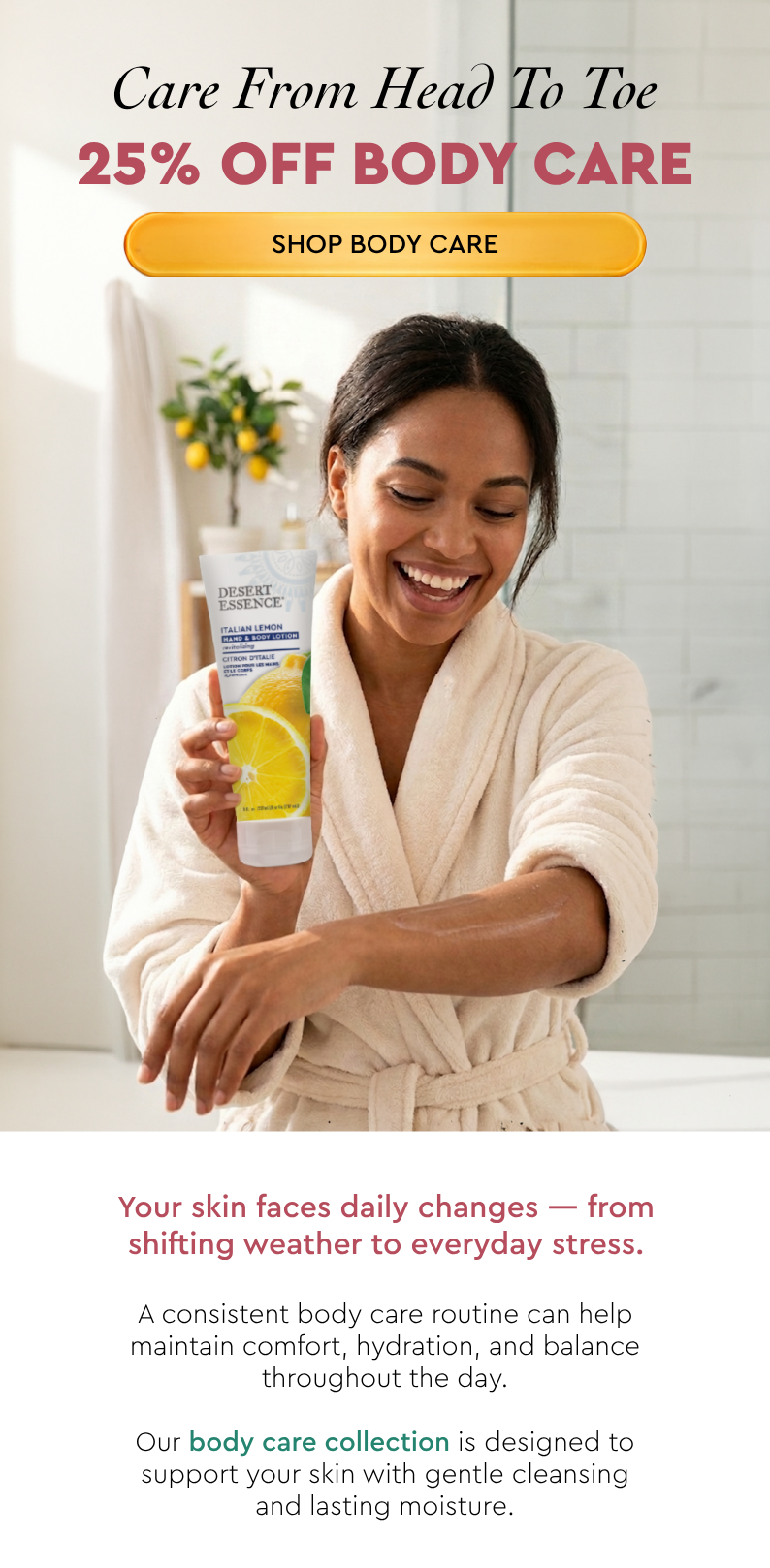 Care From Head To Toe 25% OFF BODY CARE
