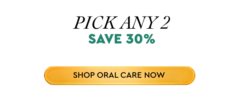 SHOP ORAL CARE NOW