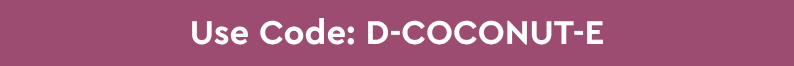 Use Code: D-COCONUT-E