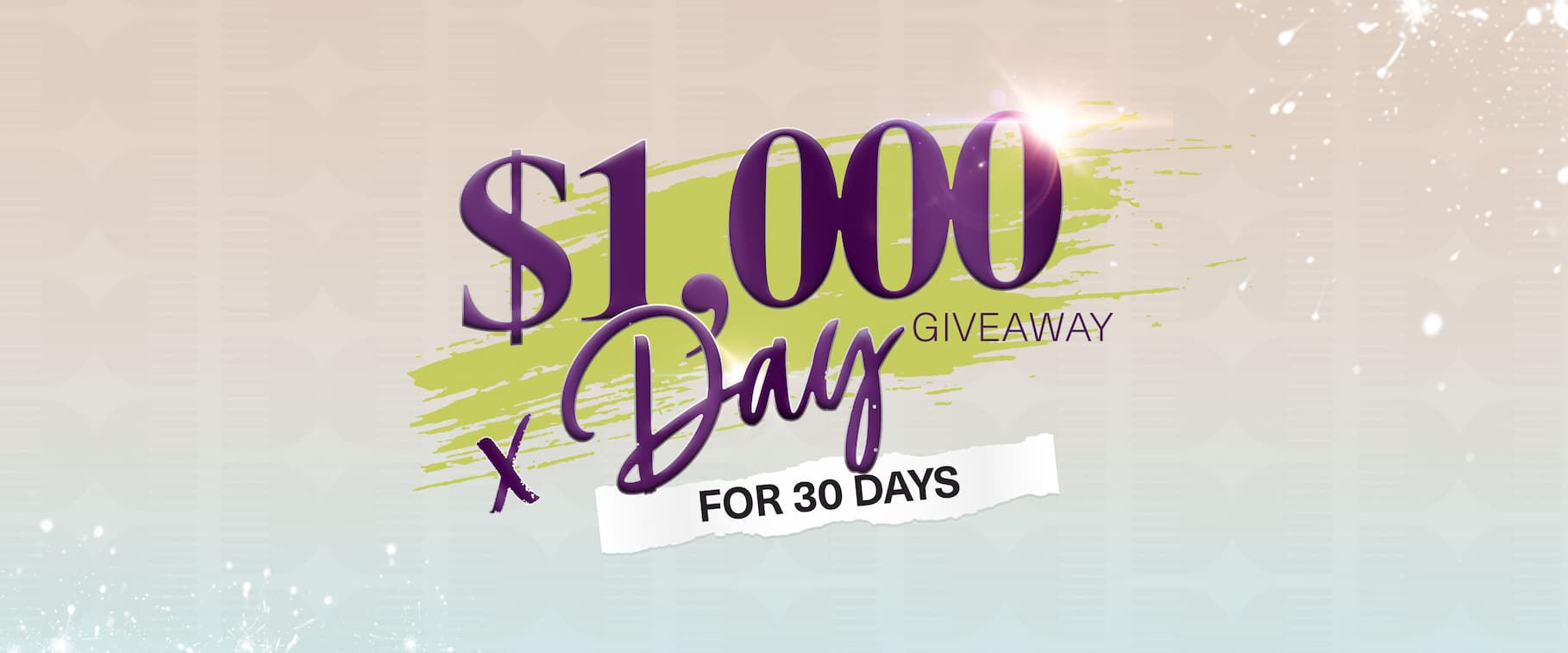 $1,000 x Day Giveaway for 30 Days
