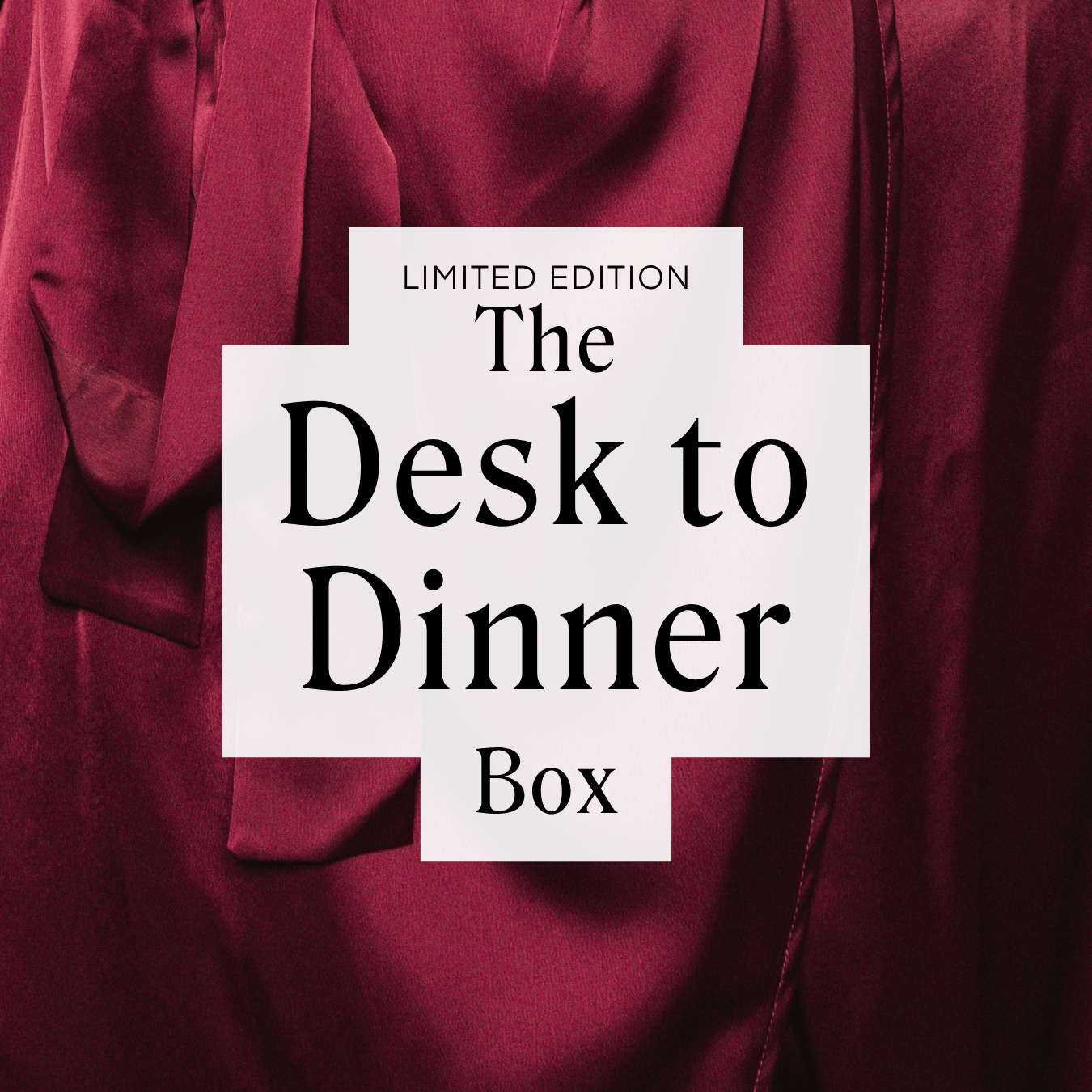 The Desk to Dinner Box