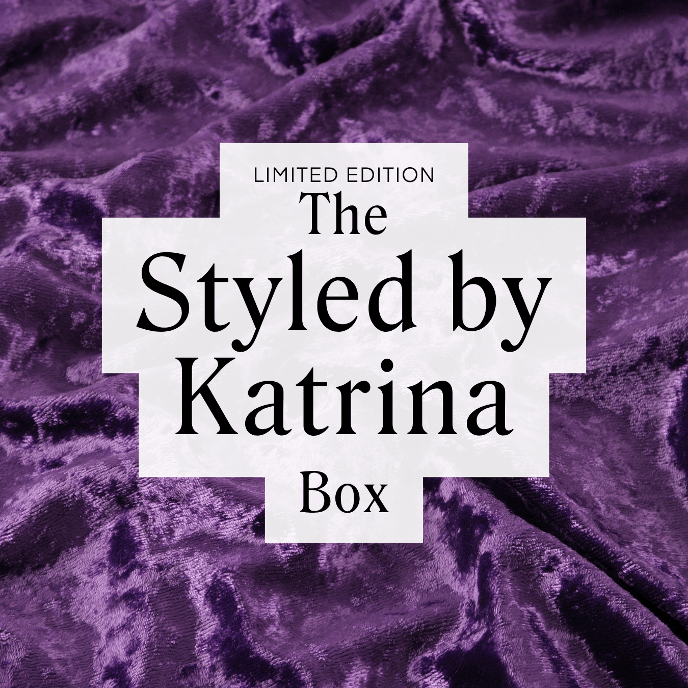 The Styled By Katrina Box