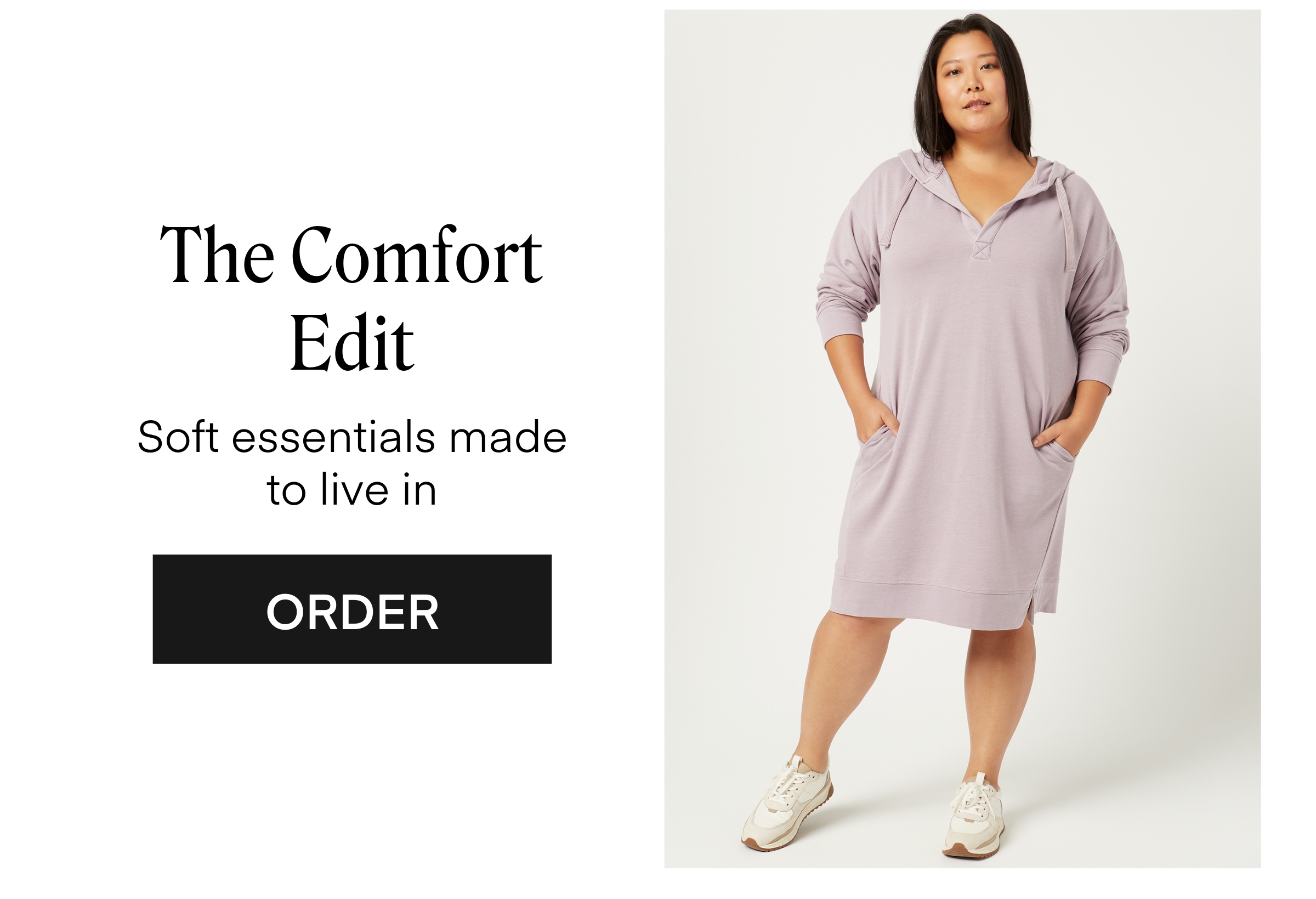 The Comfort Edit Soft essentials made to live in ORDER