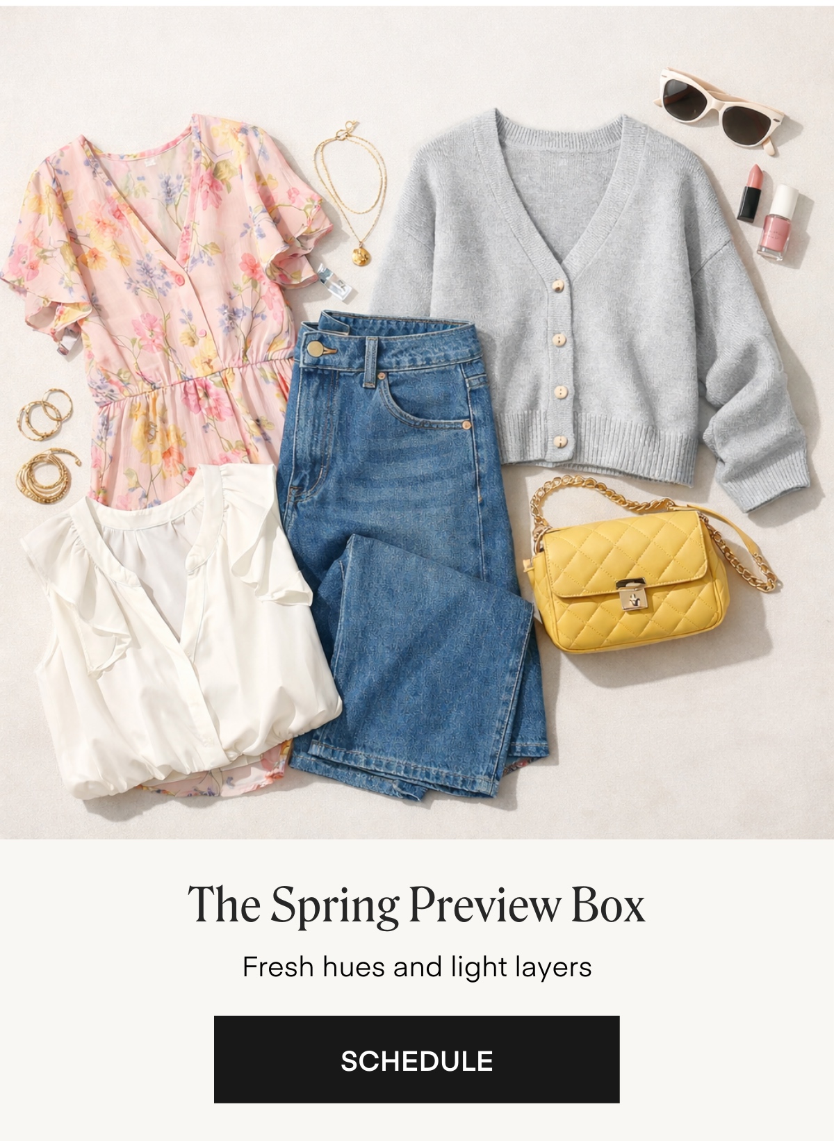 The Spring Preview Box Fresh hues and light layers SCHEDULE