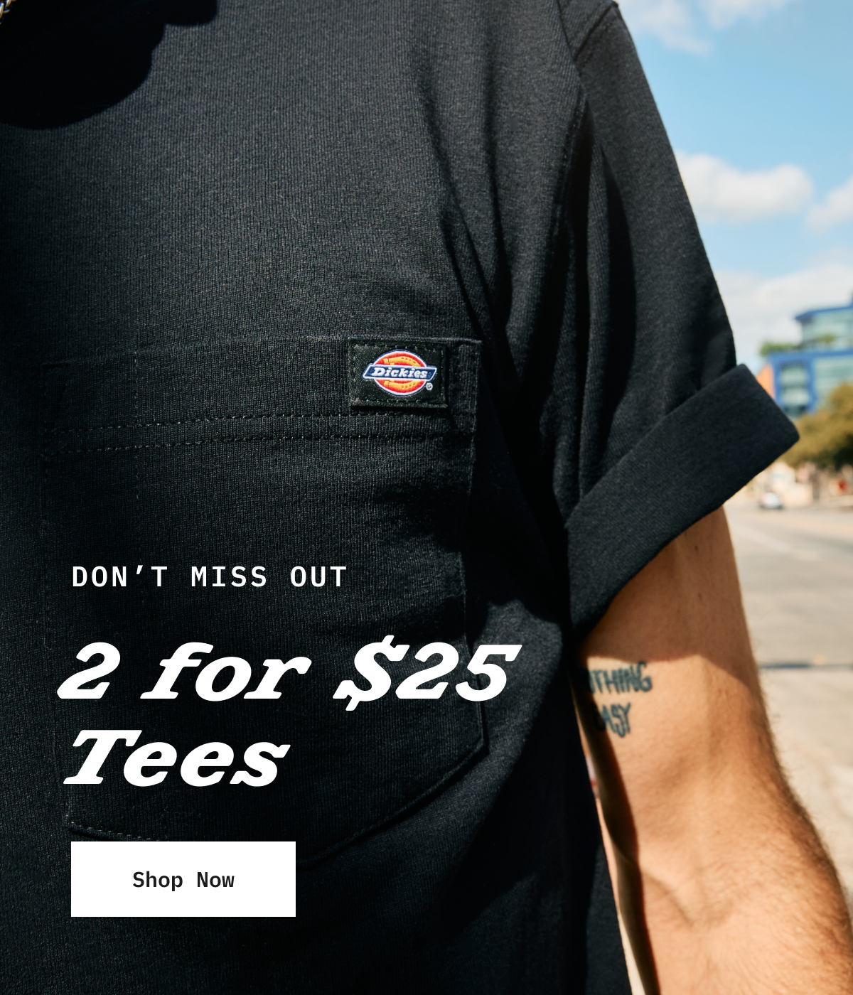 Don't Miss Out. 2 for $25 Tees. Shop Now