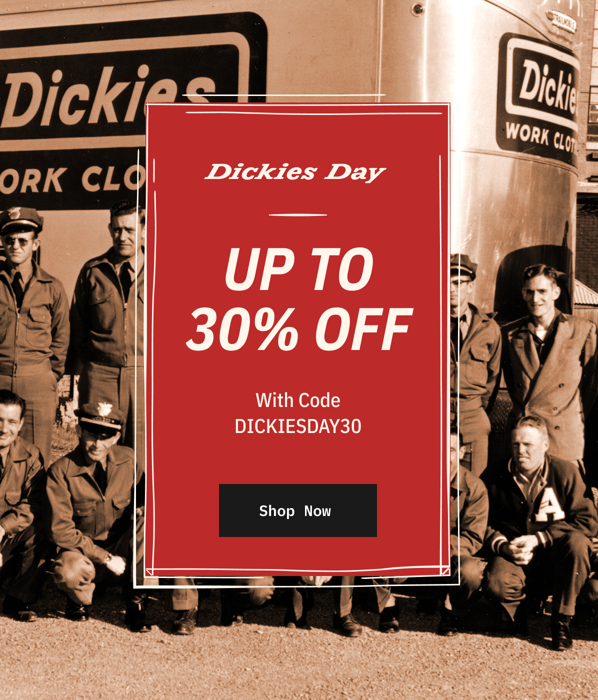 Dickies Day. Up To 30% Off With Code. DICKIESDAY30. Shop Now.