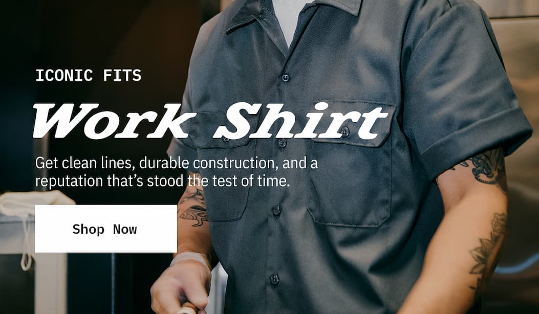 Iconic Fits. Work Shirt. Shop Now.