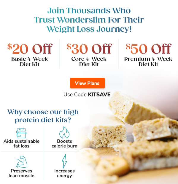 Join Thousands Who Trust Wonderslim For Their Weight Loss Journey! $20 Off Basic 4-Week Kit. $30 Off Core 4-Week Kit. $50 Off Premium 4-Week Kit. View Plans >> Use Code KITSAVE