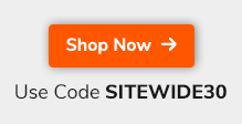 Use Code SITEWIDE30 Shop Now >>